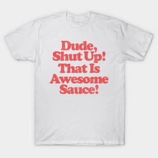 Awesome Sauce! // Parks & Rec Quote T-Shirt